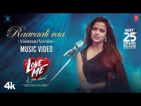 Raavaali Raa (Vaishnavi) Music Video | Love Me | Vaishnavi | MM Keeravani | Arun | Chandrabose