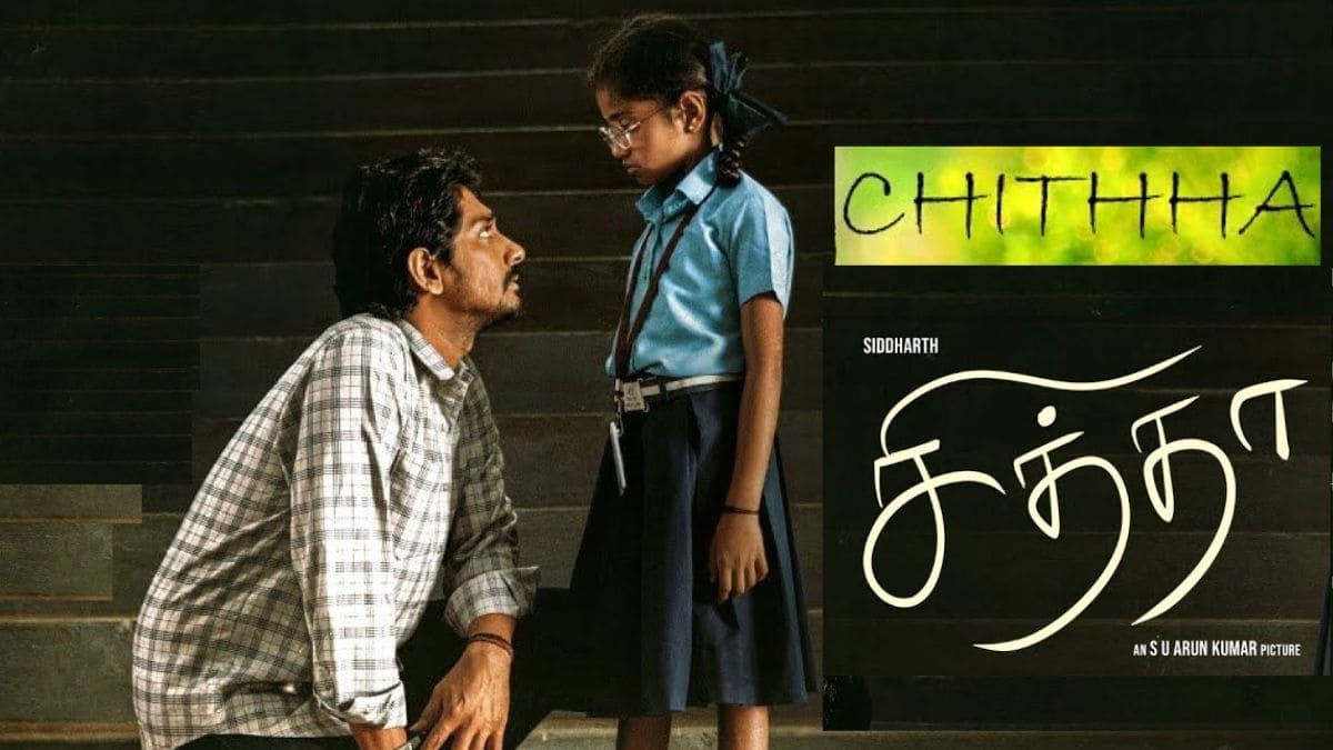 Chithha Movie OTT Platform, Trailer,Story, Release Date, Cast & Crew