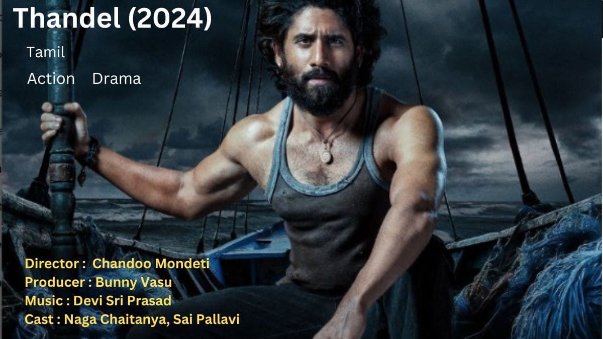 Thandel (2024) Movie Release Date, Cast & Crew